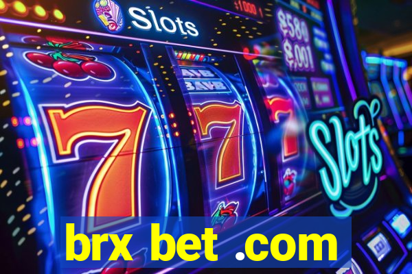 brx bet .com